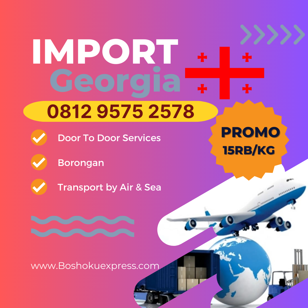 JASA IMPORT GEORGIA DOOR TO DOOR JORGIA TERPERCAYA MURAH