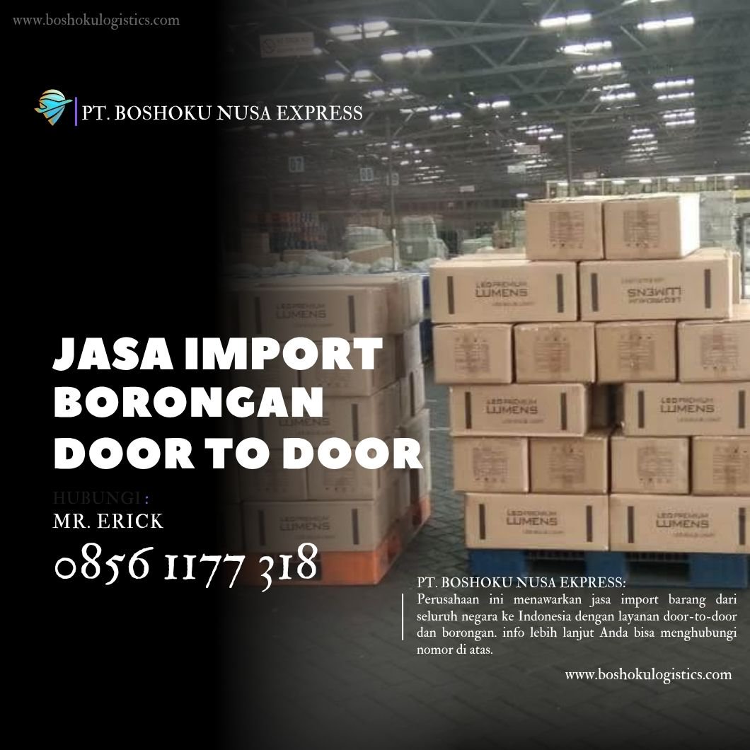 JASA IMPORT BORONGAN DOOR TO DOOR DARI CANDA TO JAKARTA